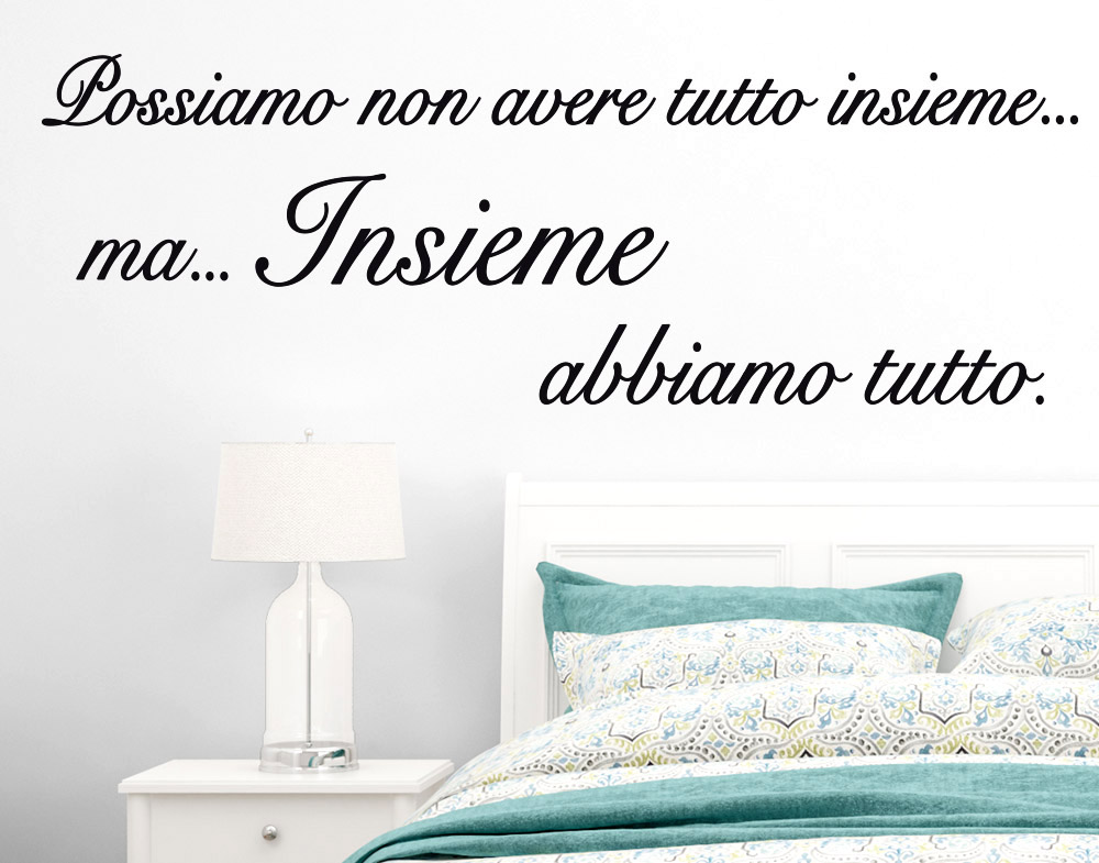 Adesivo Murale Citazione Possiamo non avere tutto insieme